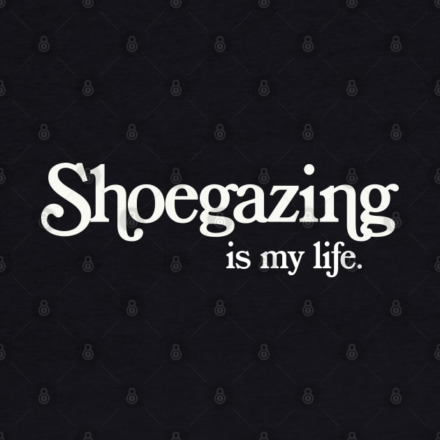 Shoegazing Is My Life by DankFutura